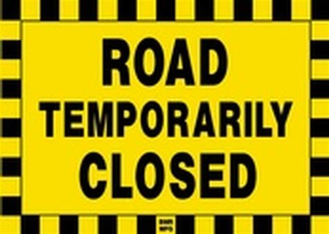 TEMPORARY ROAD CLOSURE This is .
